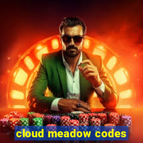 cloud meadow codes